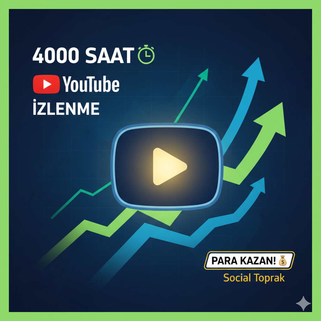 YouTube 4000 Saat İzlenme Satın Al - Para Kazanmayı Aç!